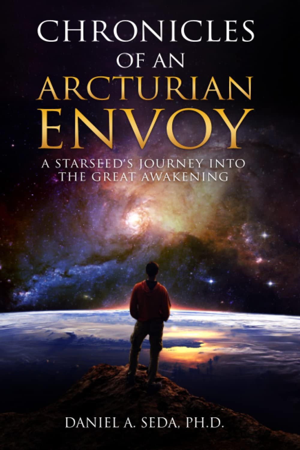 Chronicles of an Arcturian Envoy: A Starseed's Journey into the Great Awakening