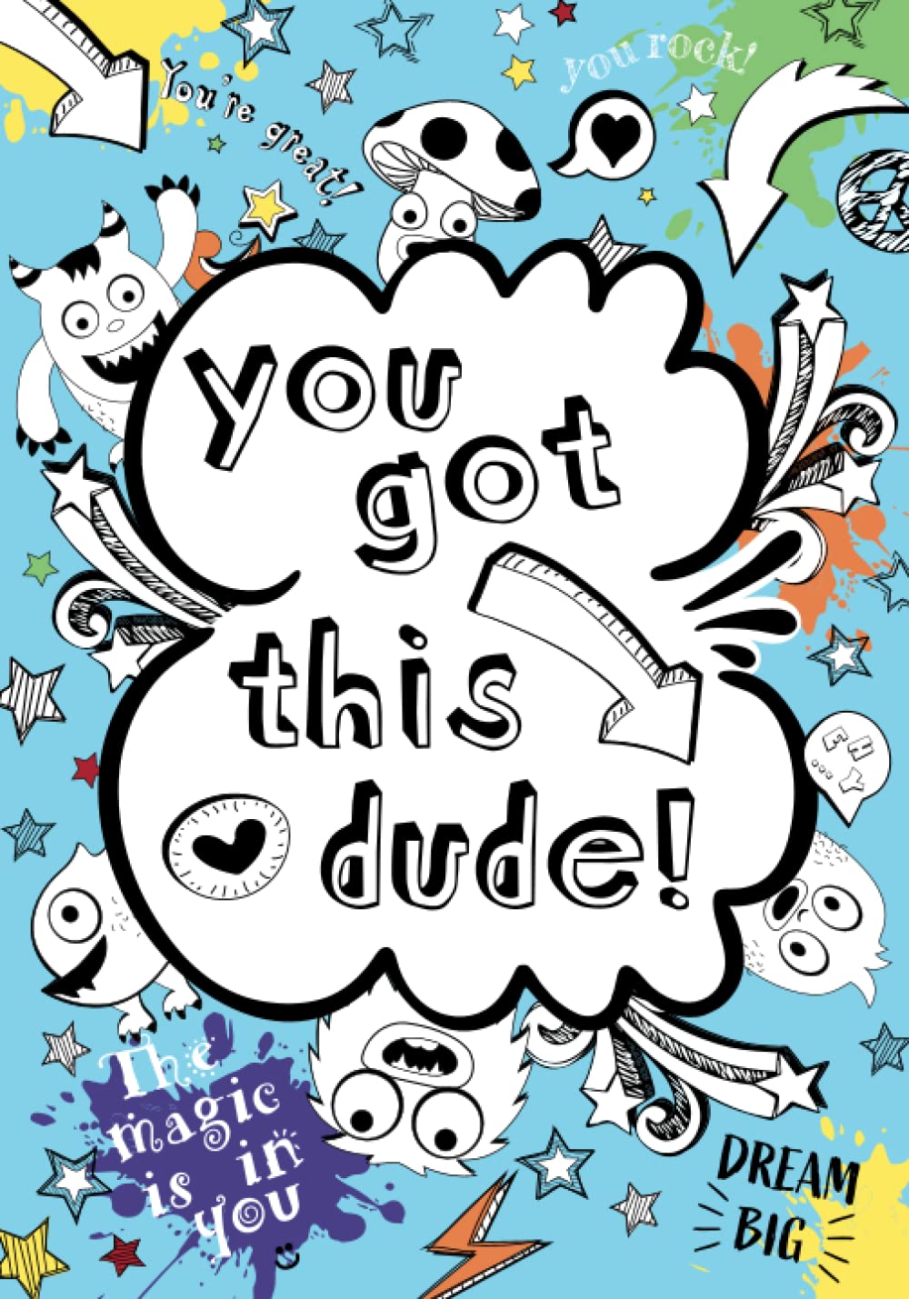 You Got This Dude!: A Positivity Workbook For Boys - 6278