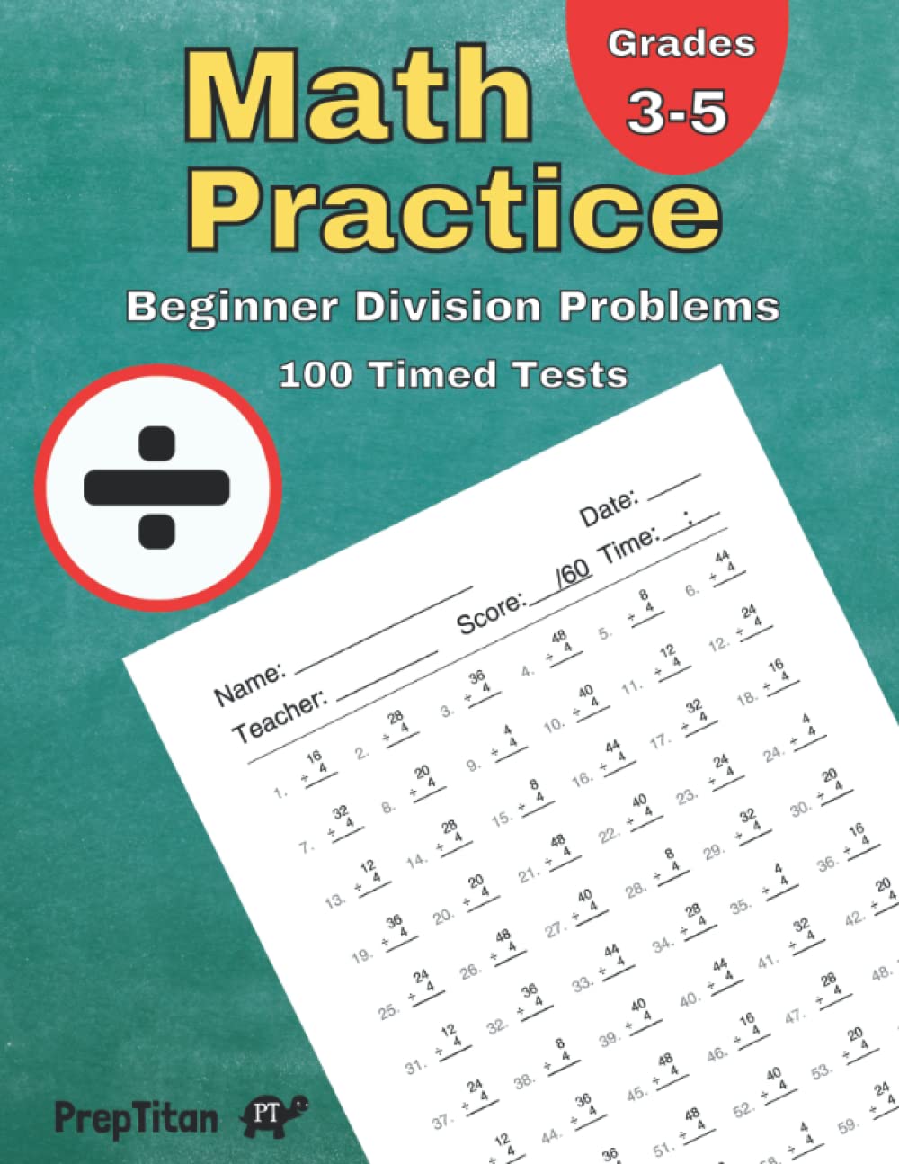 Math Practice - Beginner Division Problems: 100 Timed Tests, Grades 3-5, Numbers 0-12, No Fractions, Math Drills