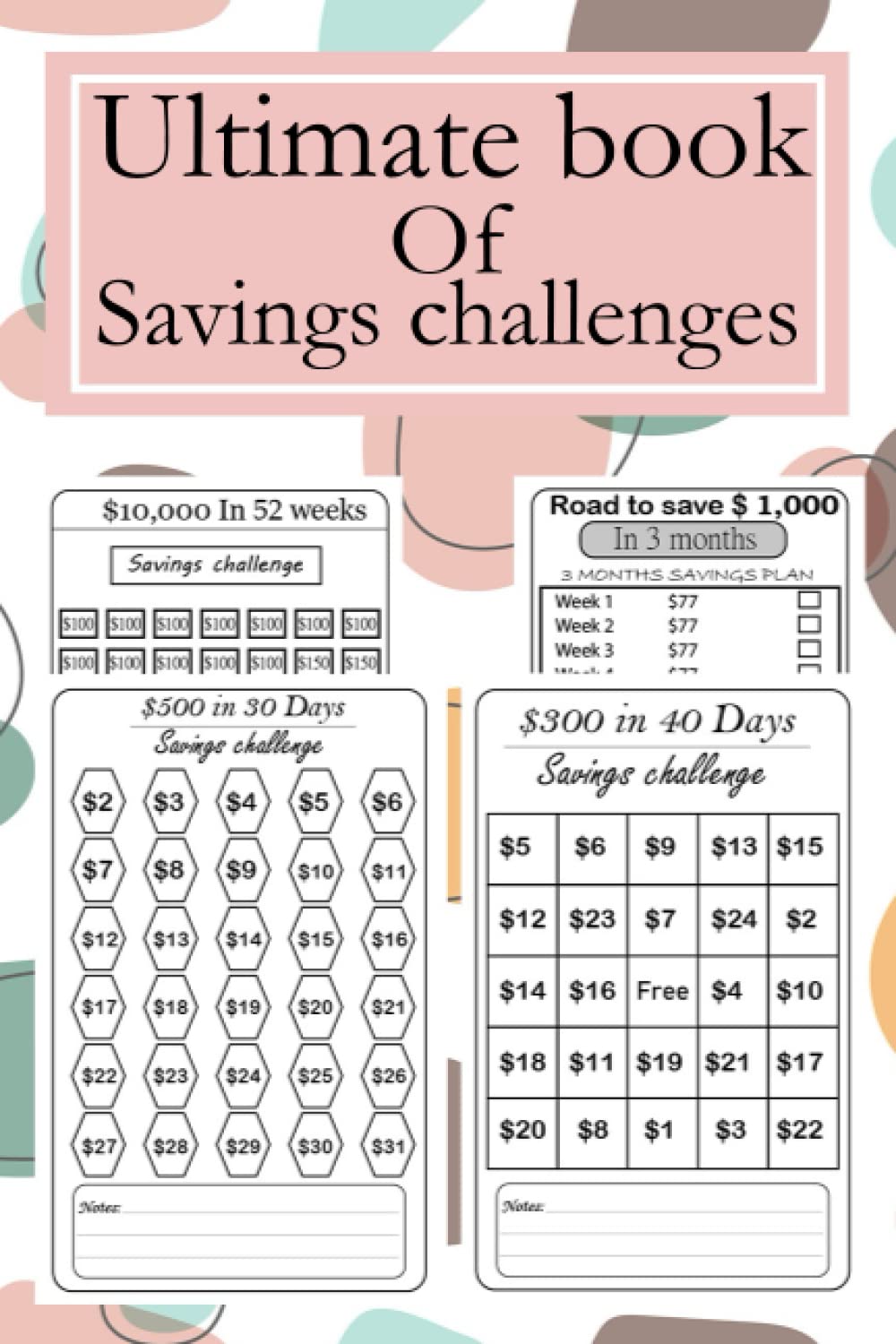 Ultimate Book of Savings Challenges: 120 Pages Savings Tracker Journal| $500, $1000, $2000, $5000, $10000, $20000+ And More Money Saving Challenges| Easy And Fun Way To Save - 5044