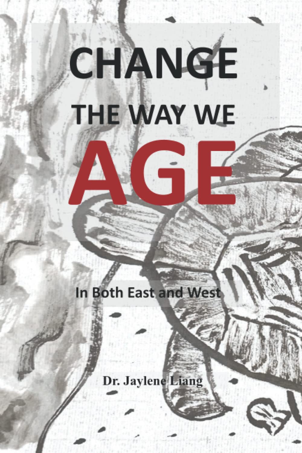Change the Way We Age: In Both East and West