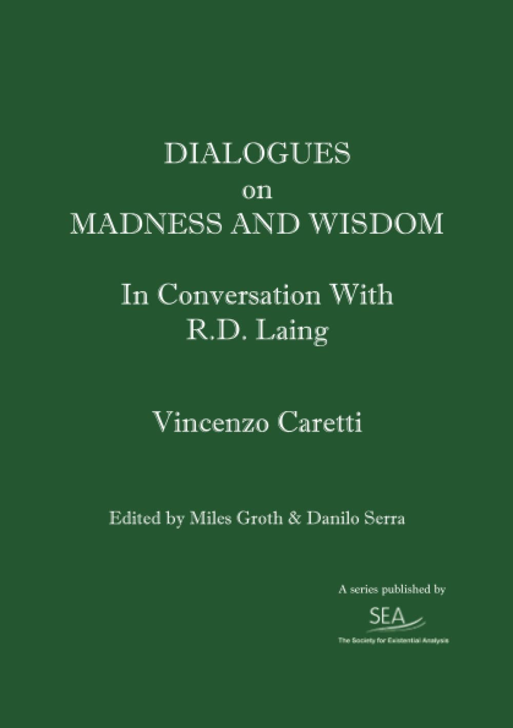 Dialogues on Madness and Wisdom (SEA Dialogues) - 6676