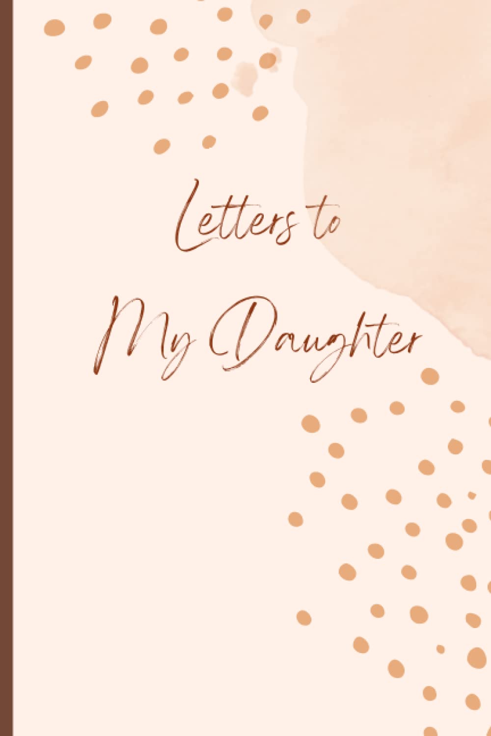 Letters to My Daughter: A Memory Keepsake Journal with 42 Prompts from Mother to Daughter. A Thoughtful Gift for Mothers, Parents and Mom to be. Write Now, Read Later, Treasure Forever. - 1159