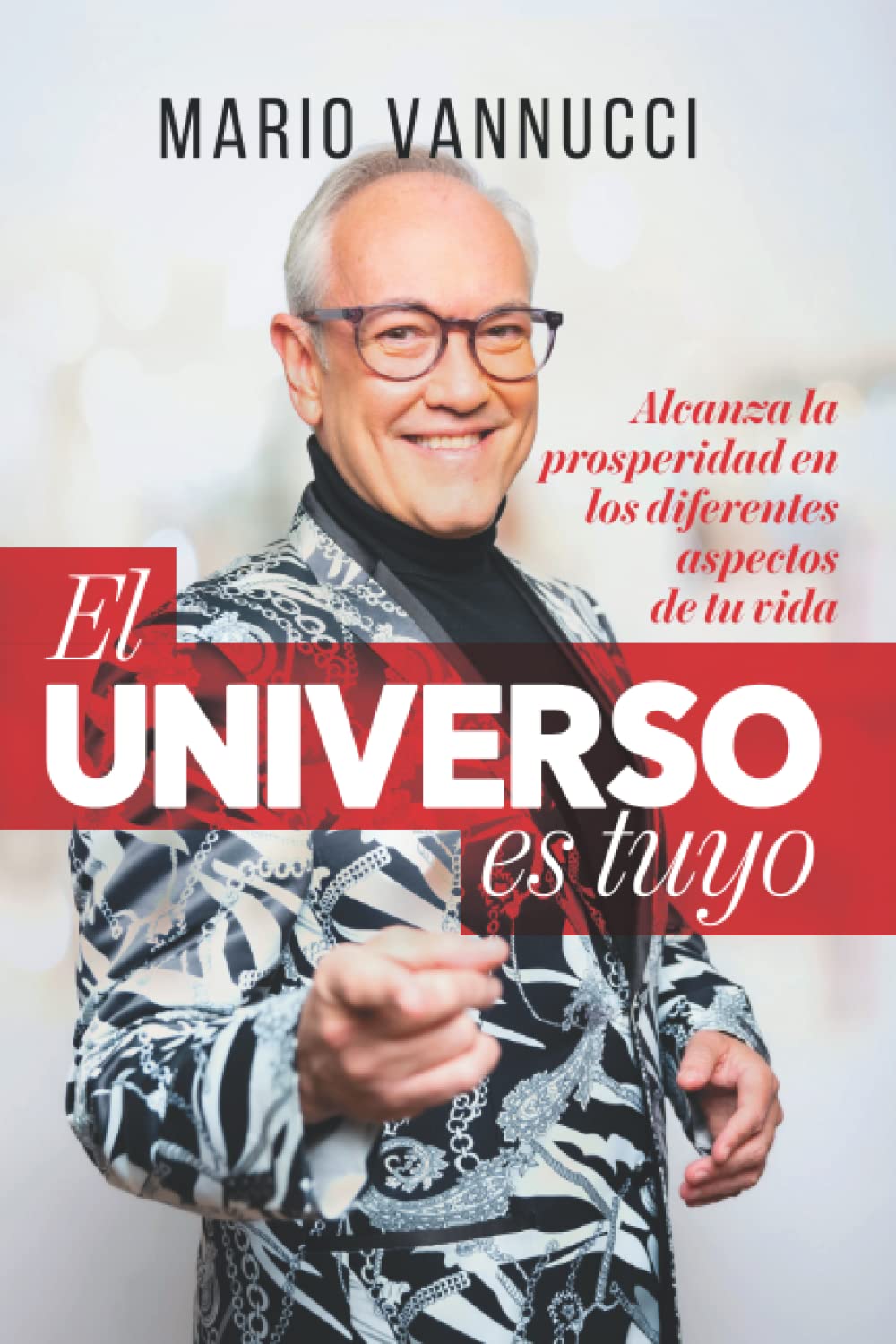 El Universo es tuyo: Mario Vannucci (Spanish Edition)