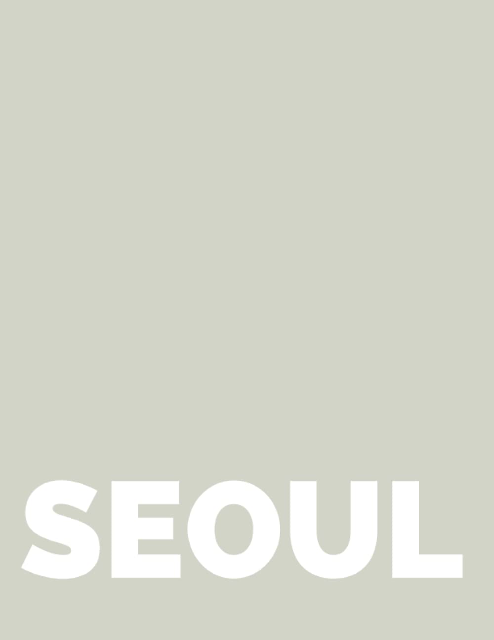 Seoul: A Stylish Neutral Interior Decorative: A Perfectly Sophisticated Decor Stacking Coffee Table Book