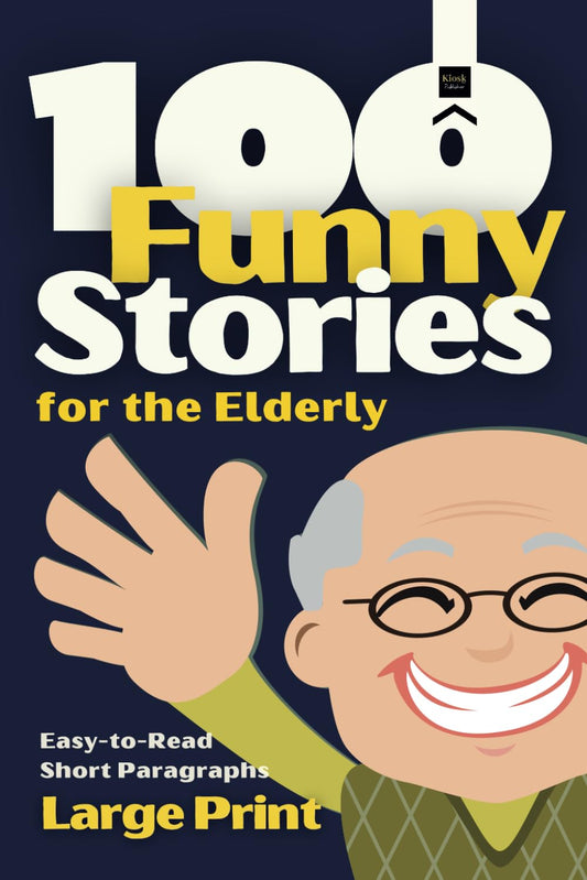 100 Funny Stories for the Elderly: Large print, easy to read and short paragraphs, perfect for stimulate memory (Short Stories in Large Print) - 8746