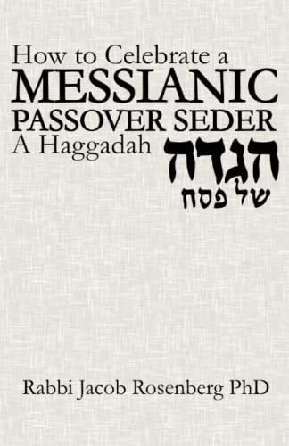 How to Celebrate a Messianic Passover Seder: A Haggadah - 8302