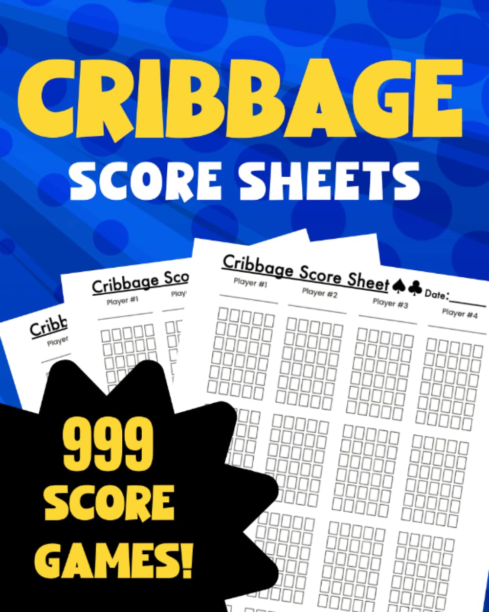 Cribbage Score Sheets: 999 Large Score Pads For Cribbage (With Cheat Sheet Inside!) 8 x 10 inch EASY to Read and Write Size - 8598