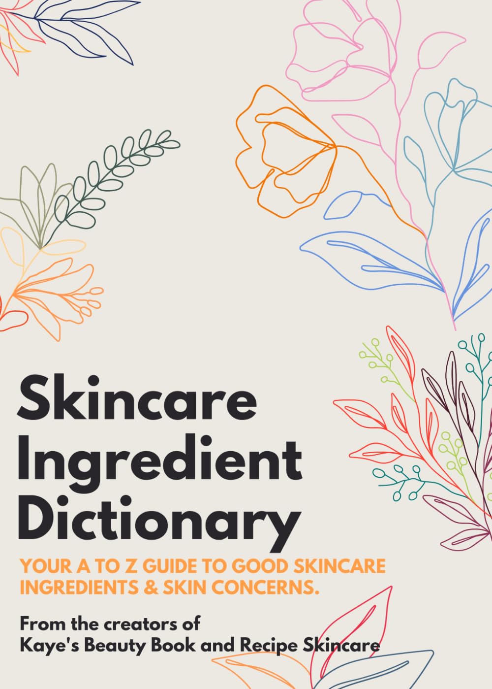 Skincare Ingredient Dictionary: Your A to Z guide to good Skincare Ingredients - 4730