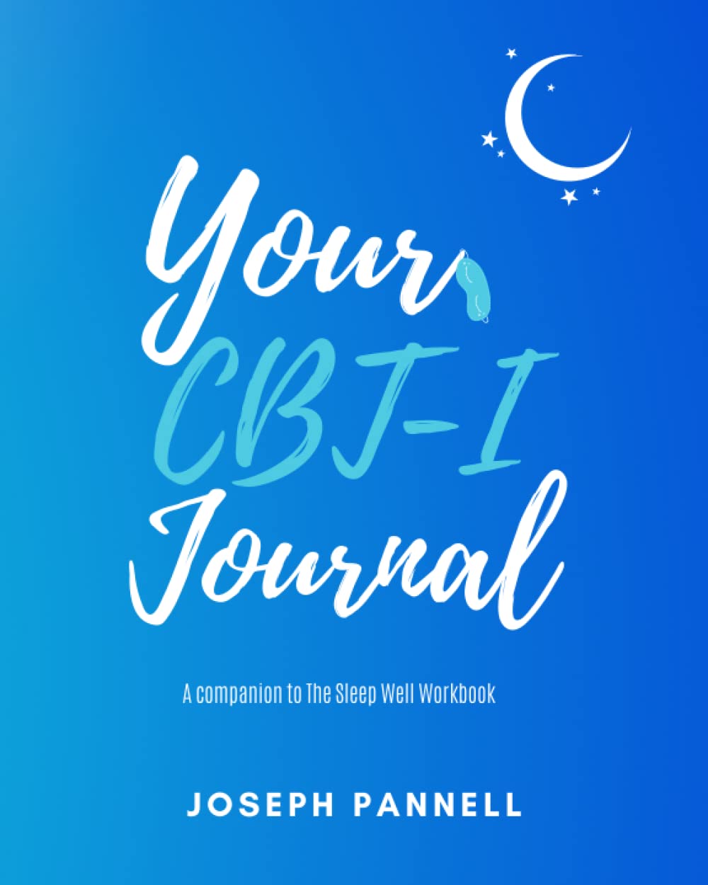 Your CBT-I Journal: A companion to The Sleep Well Workbook - 5693
