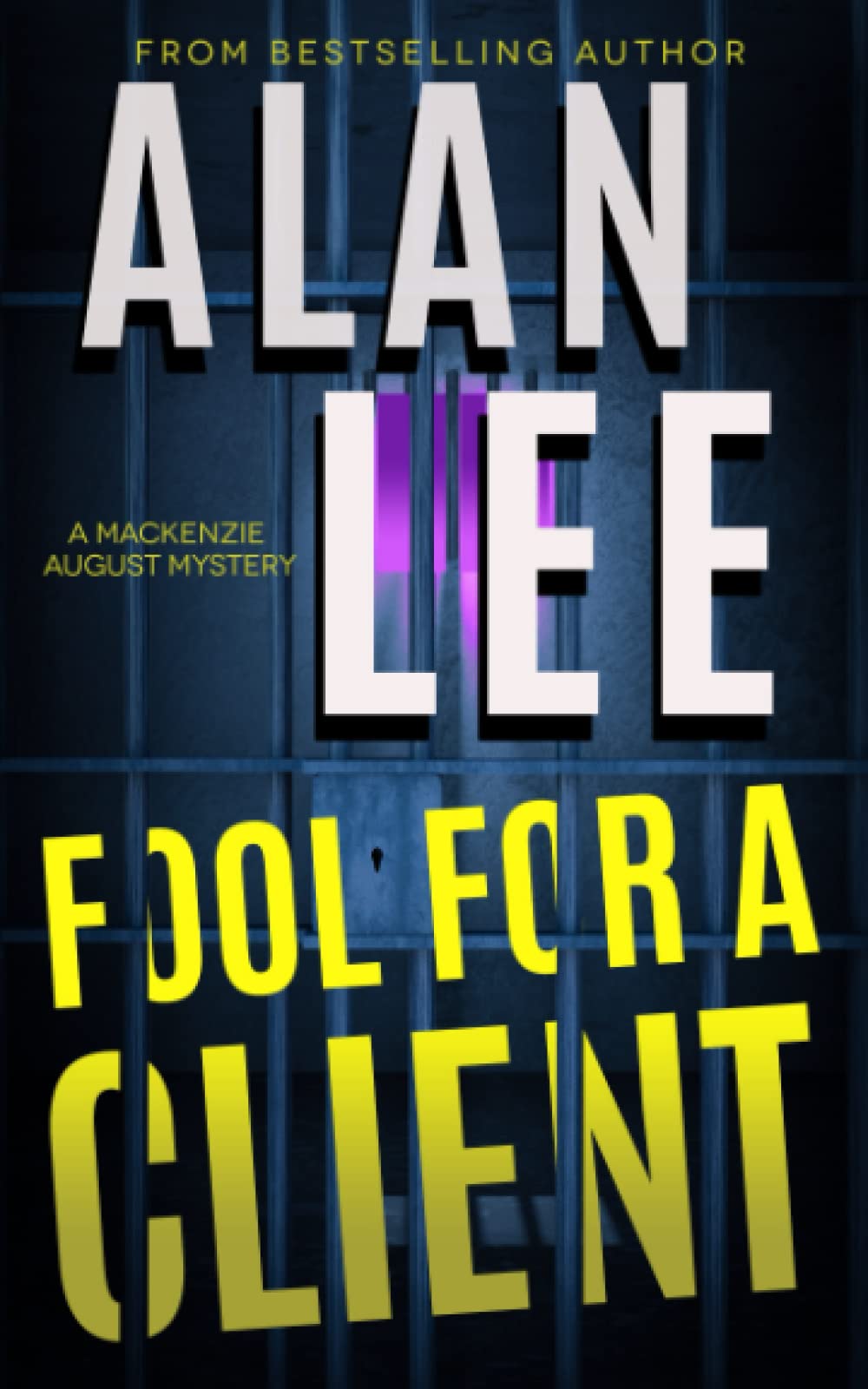 Fool For A Client (Mackenzie August, Killer Mysteries,)