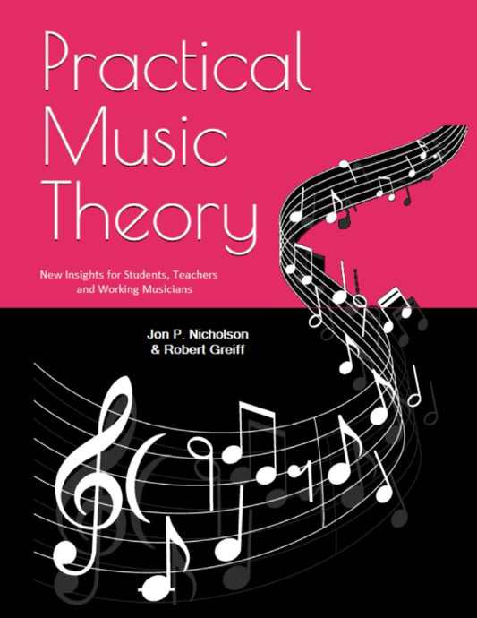 Practical Music Theory: New Insights for Students, Teachers and Working Musicians