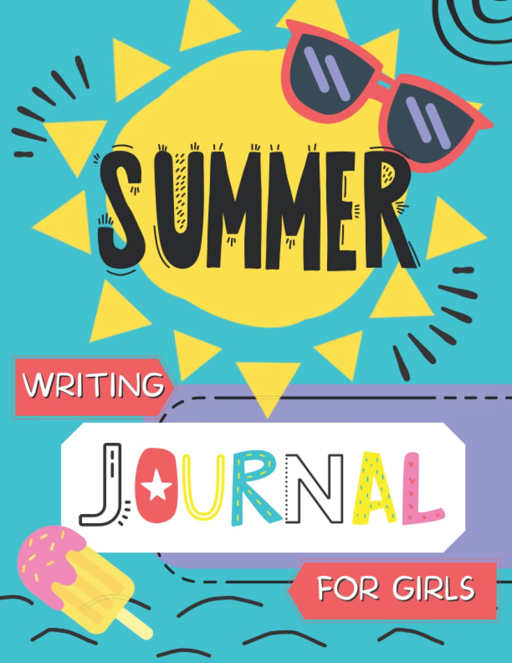 Summer Writing Journal For Girls: A Summer Activity Book With Prompts For Kids To Record Summer Memories And Adventures - 2750