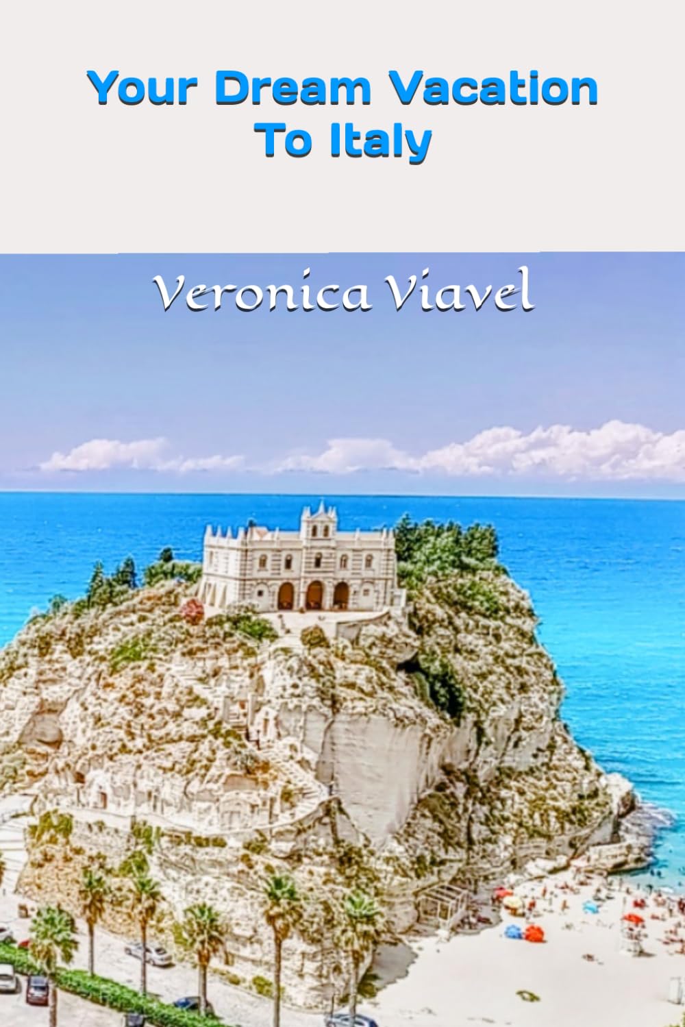 Your Dream Vacation To Italy - 9834