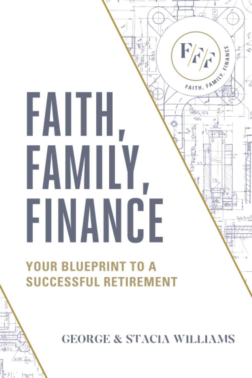Faith, Family, Finance: Your Blueprint to a Successful Retirement