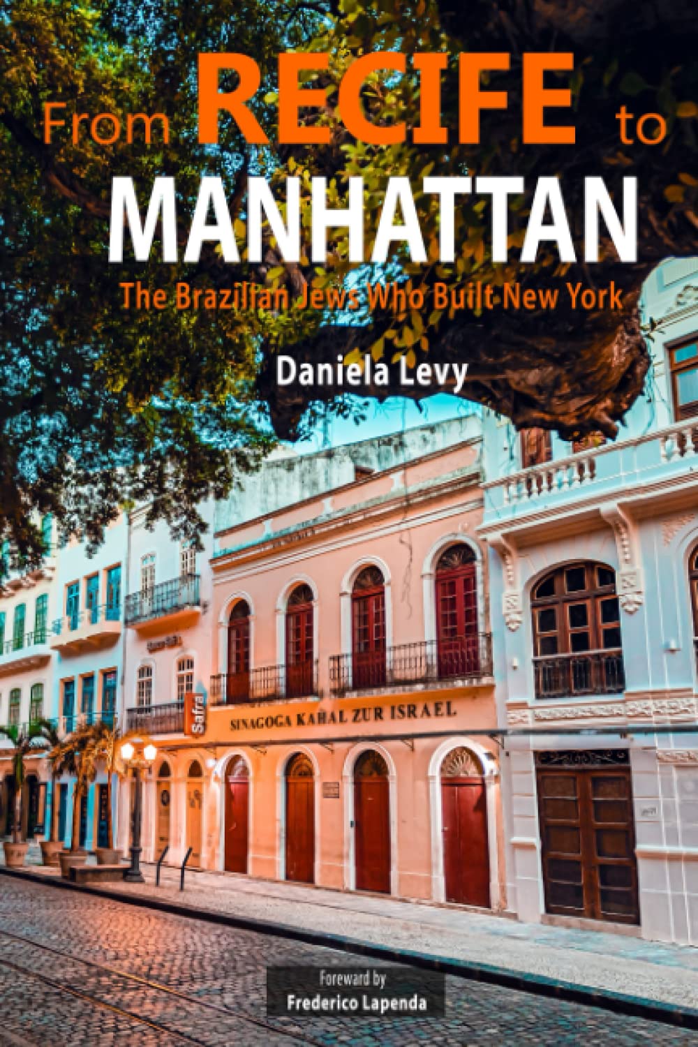 From Recife to Manhattan: The Jews Who Built New York - 1097