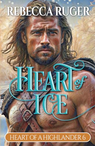Heart of Ice (Heart of a Highlander) - 3341