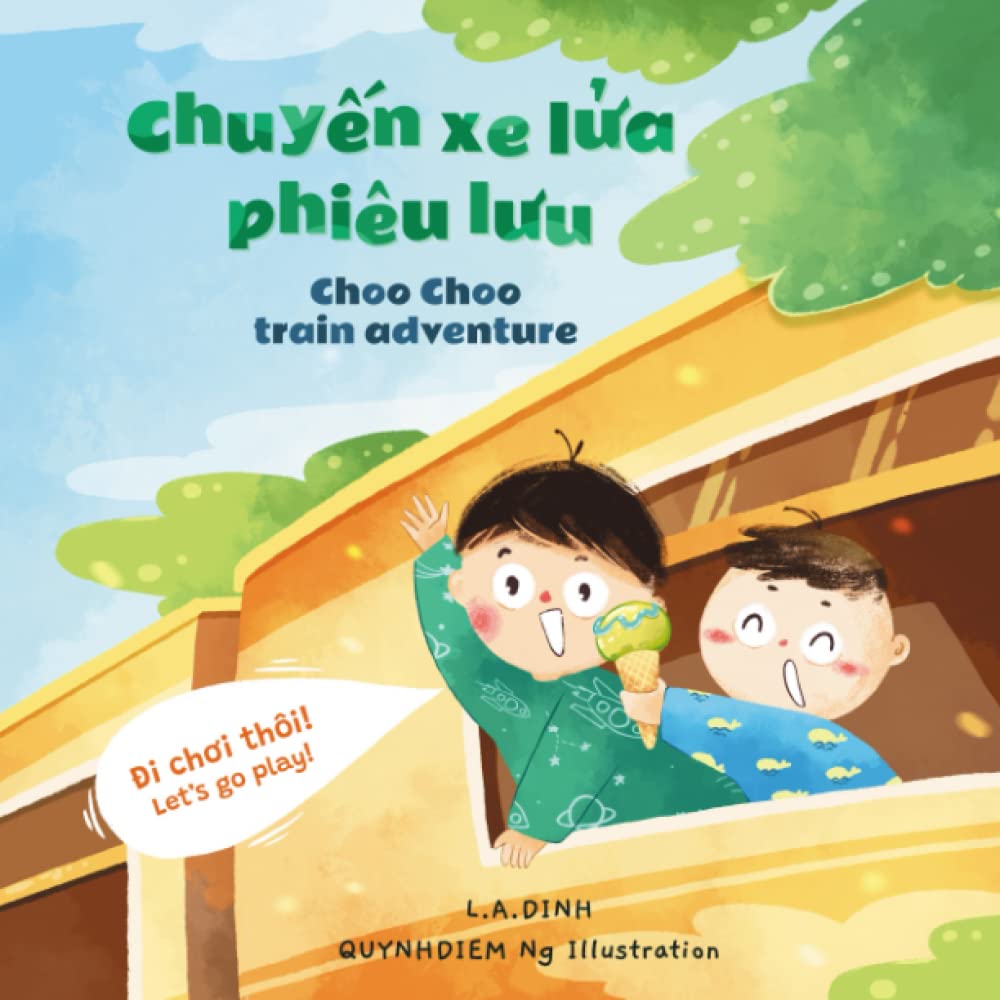 Chuyến xe lửa phiêu lưu Choo Choo Train Adventure (Chuyện Nhà Tôm và Tèo Vietnamese-English children's books) - 6595