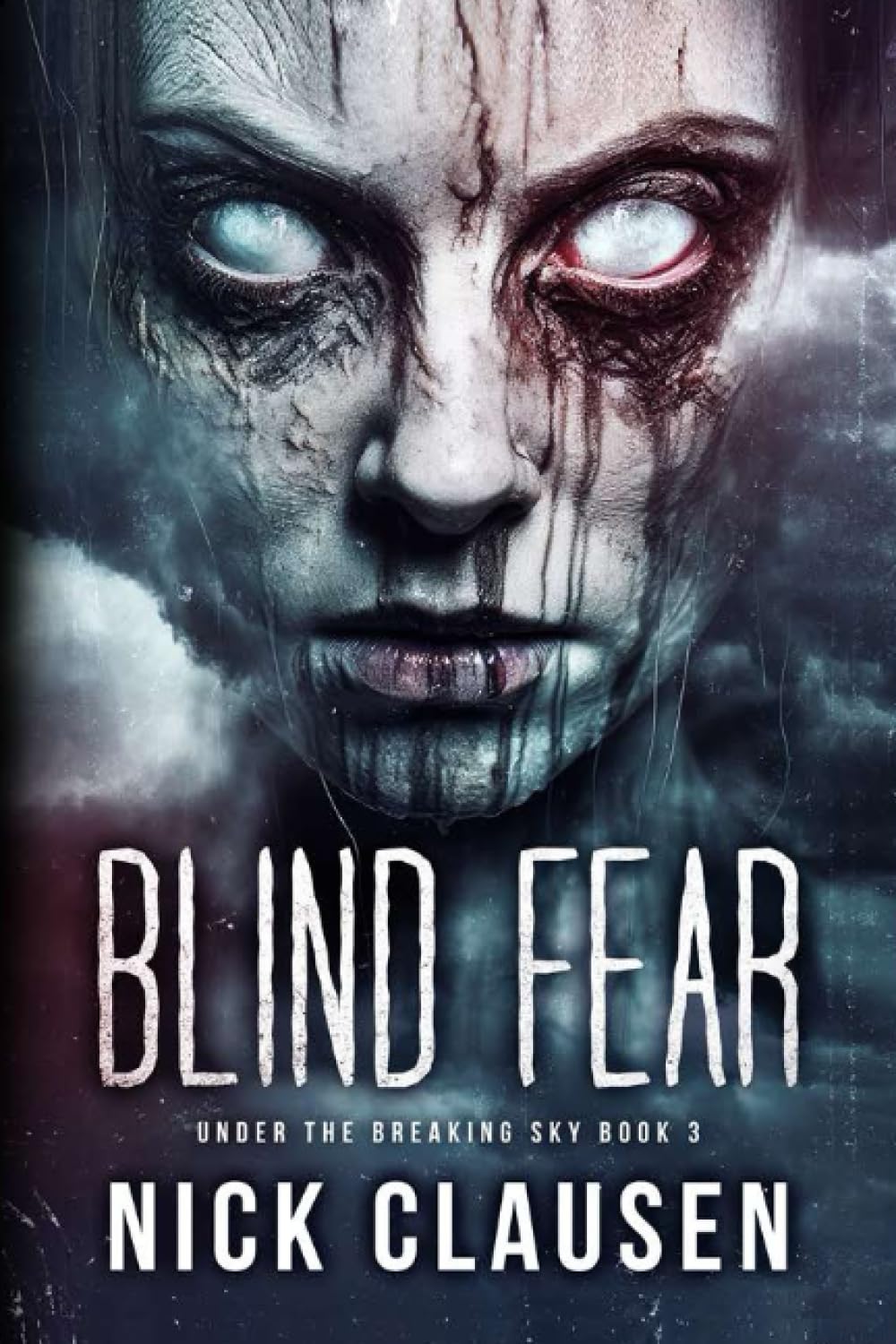 Blind Fear: A Post-Apocalyptic Survival Thriller (Under the Breaking Sky) - 5825