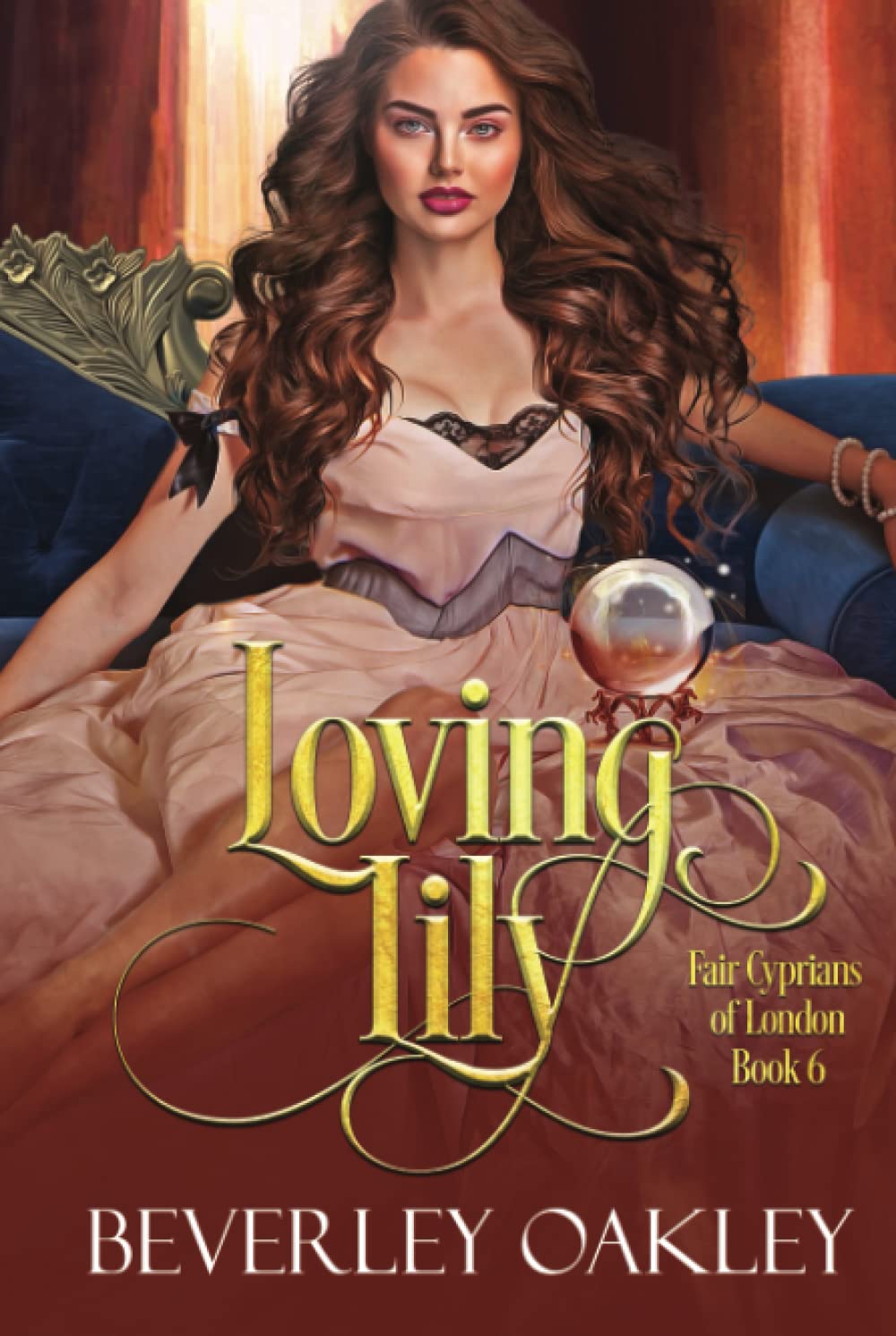 Loving Lily: Fair Cyprians of London (Book 6)