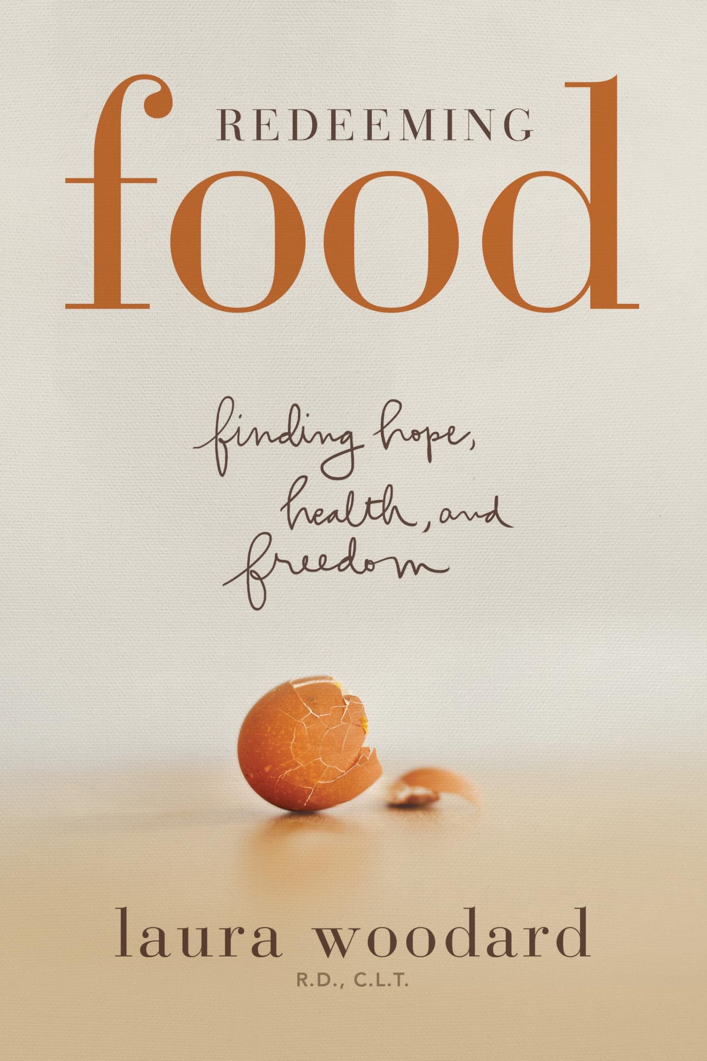 Redeeming Food: Finding Hope, Health, and Freedom