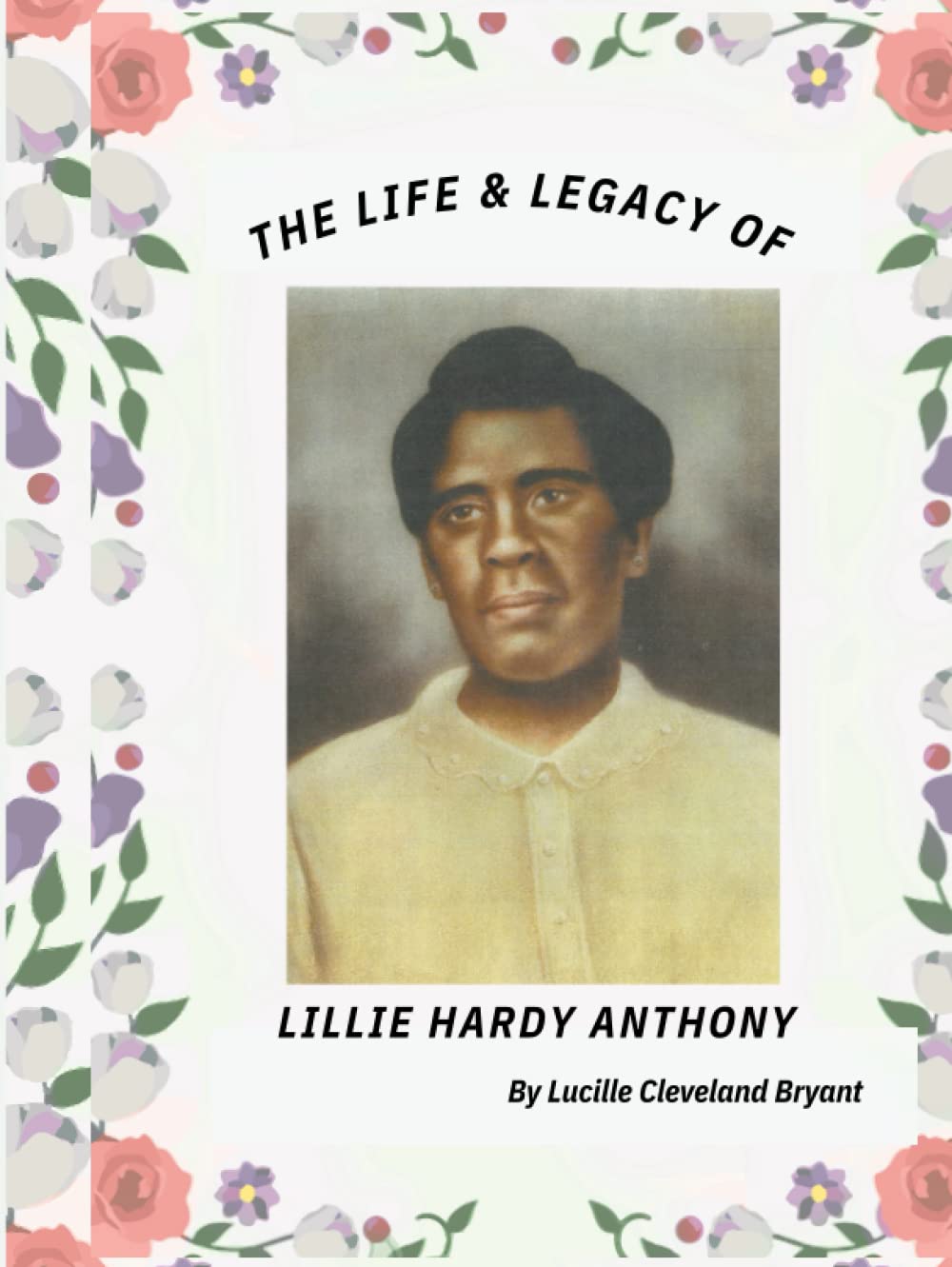 The Life and Legacy of Lillie Hardy Anthony - 2871
