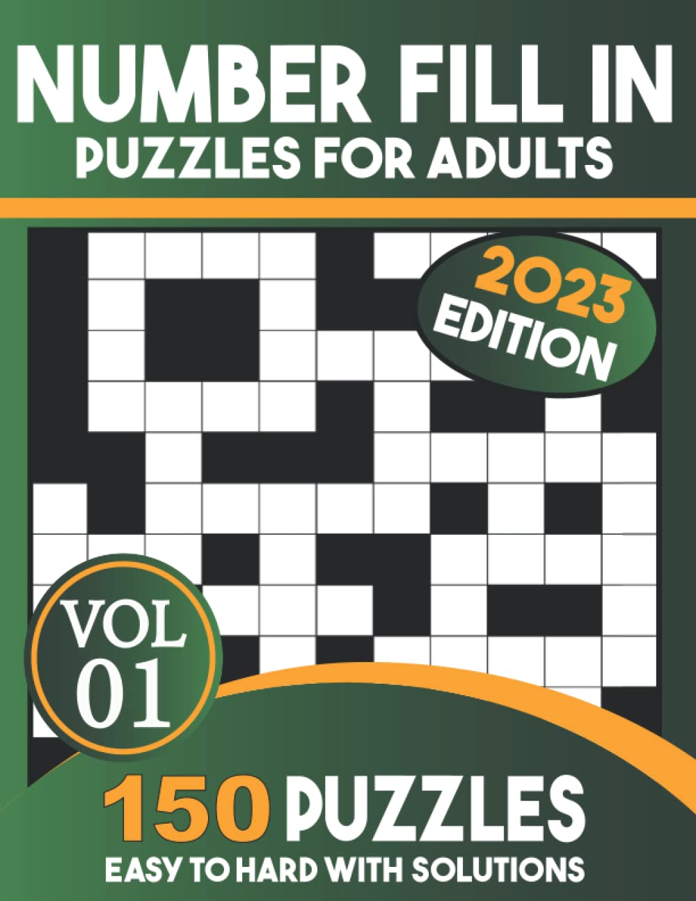 Number Fill in Puzzle Books: 150 Large Print Number Fill-In Puzzles for Adults - All Number Fill It In Puzzle Books