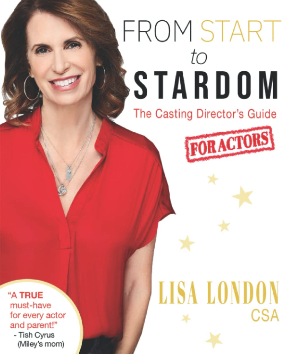 From Start to Stardom: The Casting Director's Guide for Actors