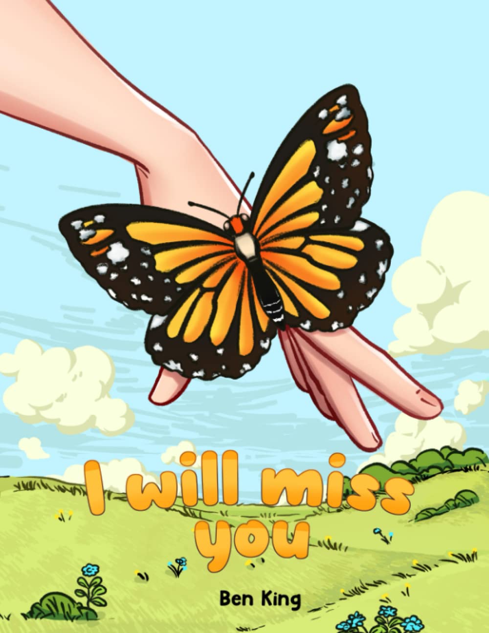 I Will Miss You: A Children's Picture Book to Help Kids Cope with the Death of a Loved One - 2392