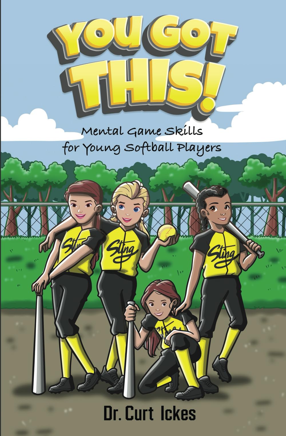 You Got This!: Mental Game Skills for Young Softball Players (Play Like Champions!)