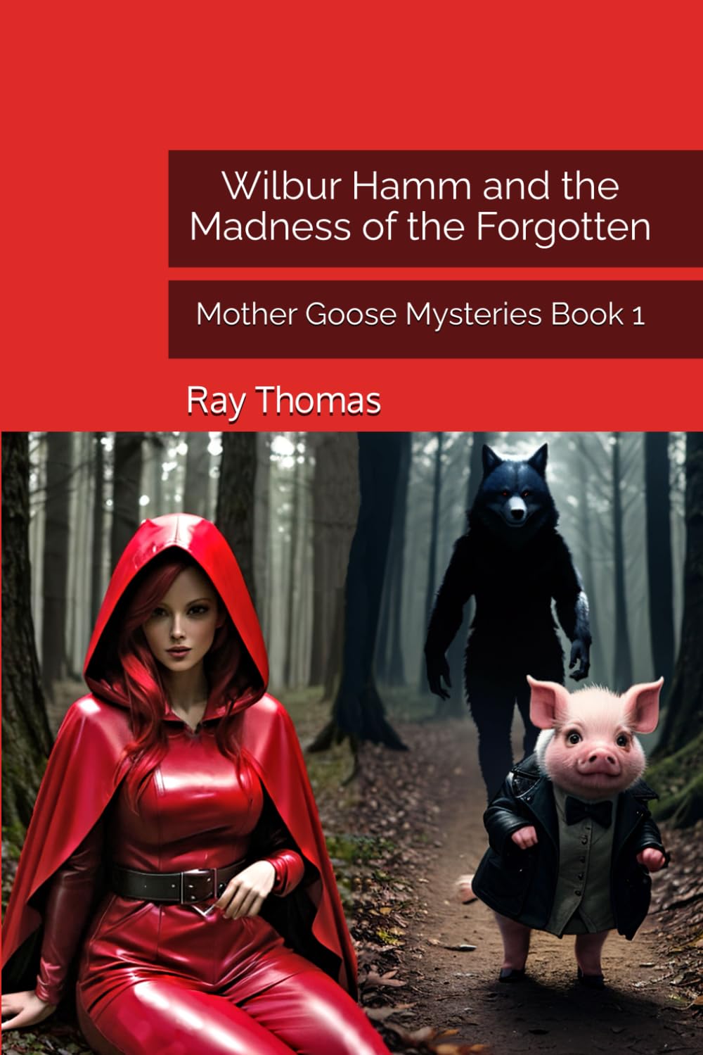 Wilbur Hamm and the Madness of the Forgotten: Mother Goose Mysteries Book 1
