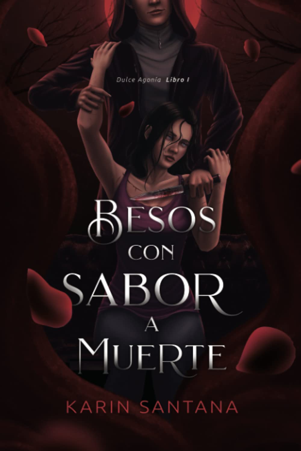 Besos Con Sabor a Muerte: Dulce Agonía. Libro I (Spanish Edition) - 6998