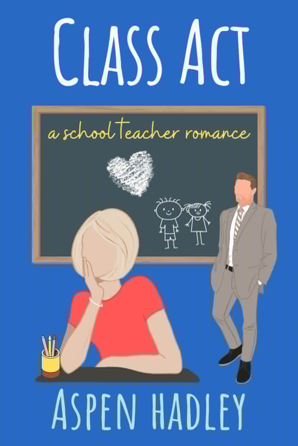Class Act: A School Teacher Romance (The Thornback Society) - 6893