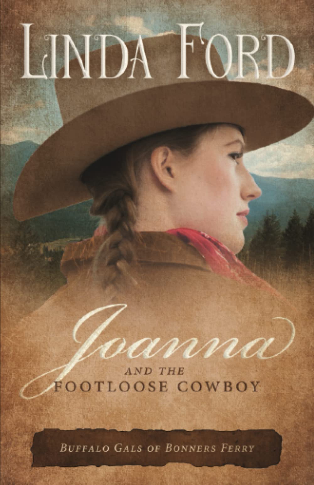 Joanna and the Footloose Cowboy (Buffalo Gals of Bonners Ferry)