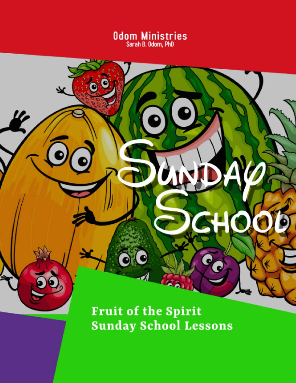 Sunday School: Fruit of the Spirit (Odom Ministries Sunday School Lessons) - 9980
