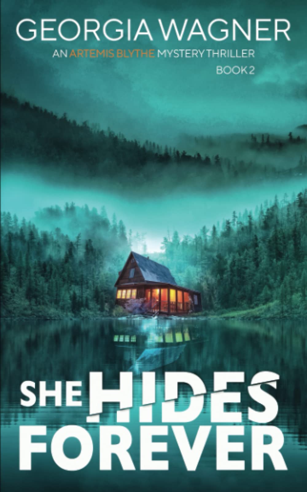 She Hides Forever: An Artemis Blythe FBI Mystery Thriller