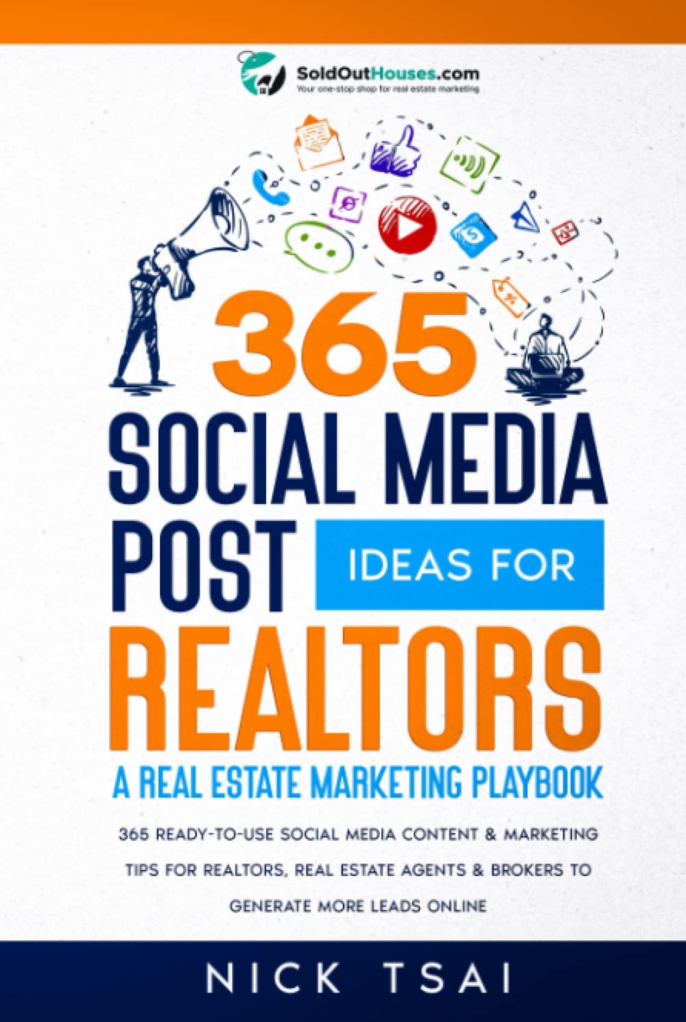 365 Social Media Post Ideas For Realtors : A Real Estate Marketing Playbook: 365 Social Media Content Ideas & Marketing Tips For Realtors, Real Estate ... Real Estate Marketing Series)