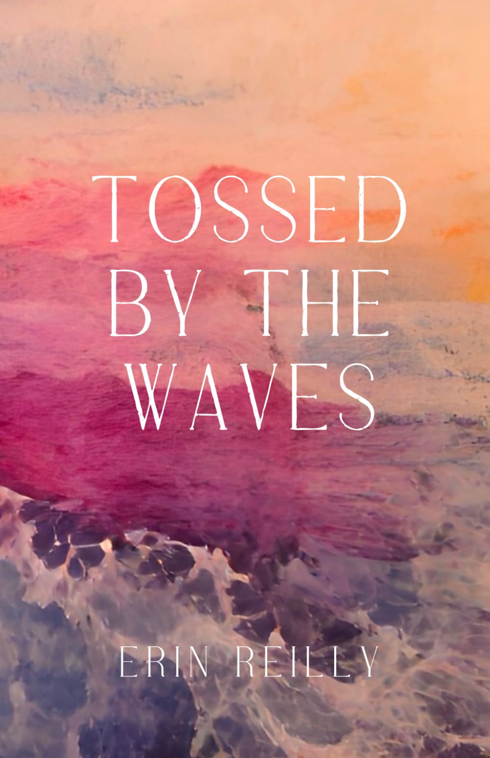 Tossed by the Waves