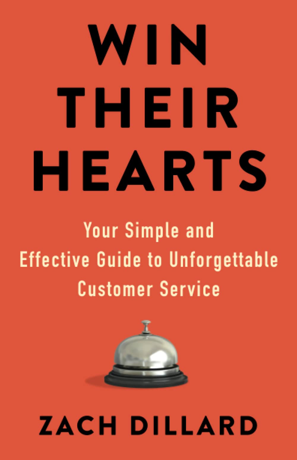 Win Their Hearts: Your Simple and Effective Guide to Unforgettable Customer Service - 5072