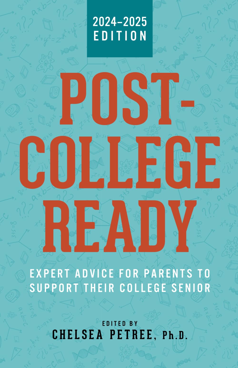 Post-College Ready: Expert Advice for Parents to Support Their College Senior - 9286