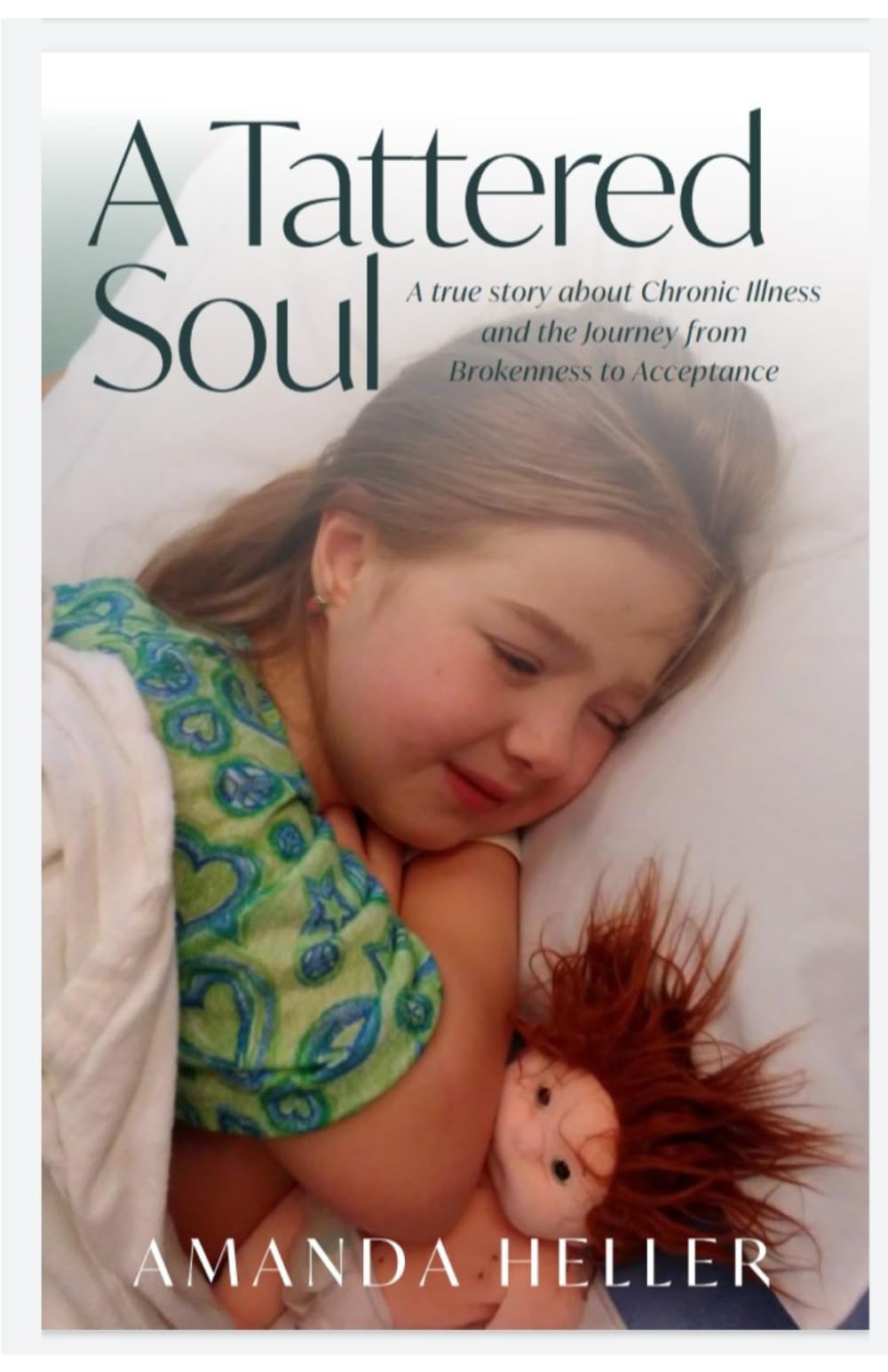 A Tattered Soul: A True Story About Chronic Illness and a Mother's Journey from Brokenness to Acceptance