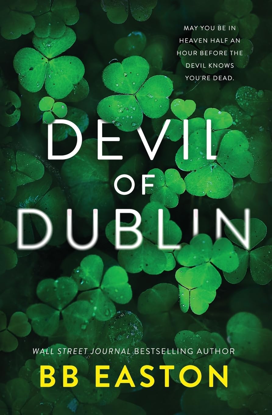 Devil of Dublin: A Dark Irish Mafia Romance (Special Edition) - 3239