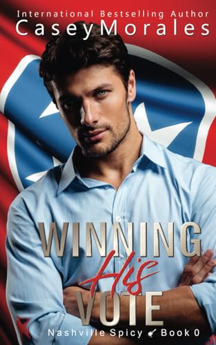 Winning His Vote: An Enemies to Lovers MM Romance (Nashville Spicy) - 8426