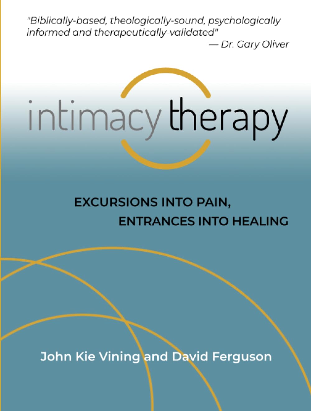 Intimacy Therapy: Excursions into Pain, Entrances into Healing
