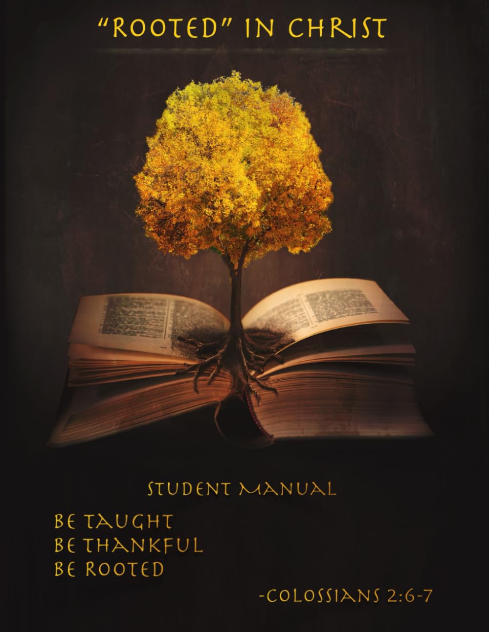 Rooted In Christ: Student Manual