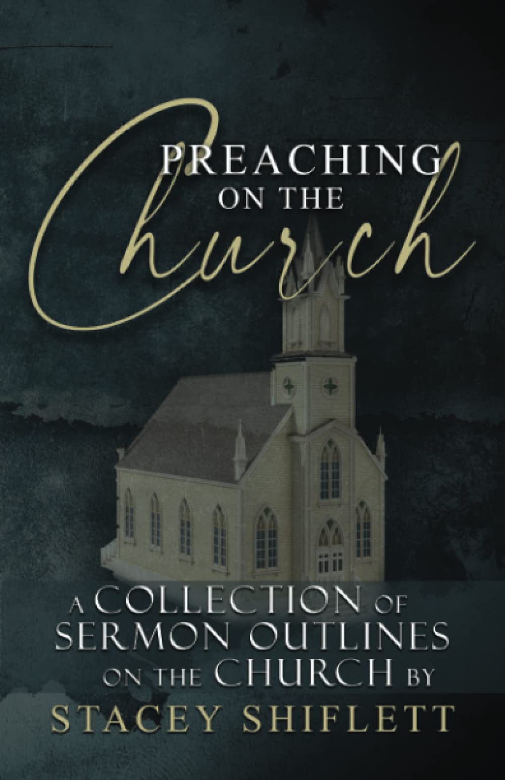 Preaching on the Church: A Collection of Sermon Outlines on the Church - 9055