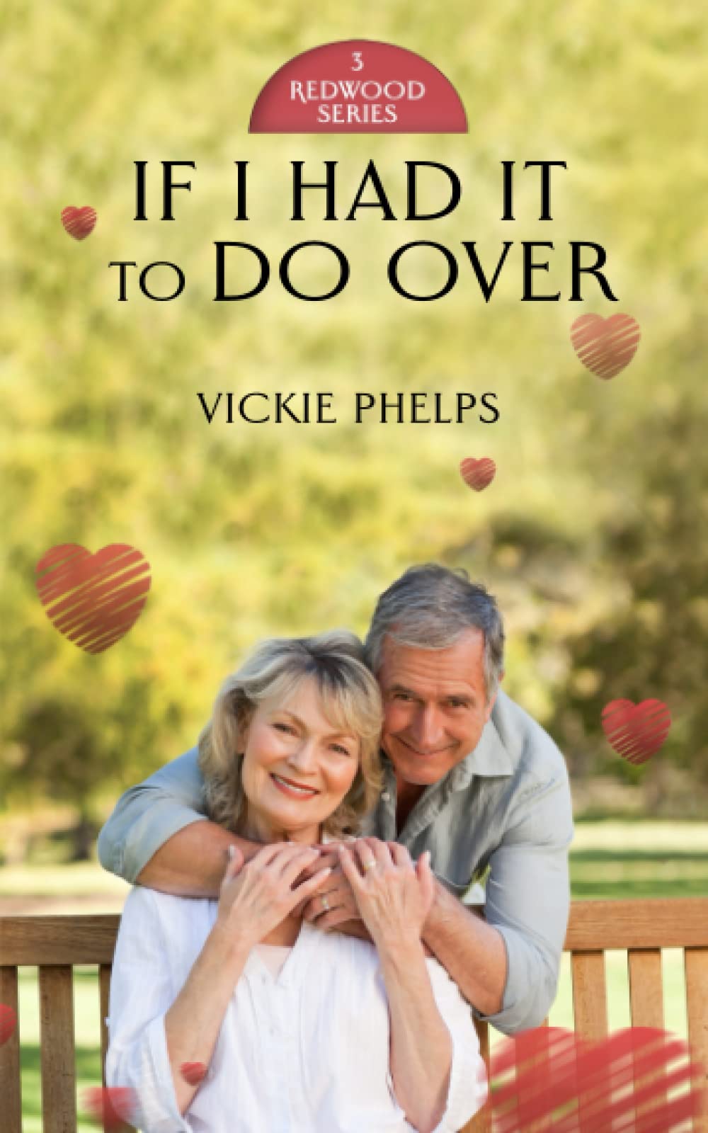 If I Had It to Do Over (The Redwood Series)