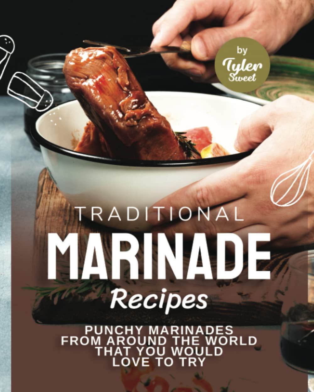 Traditional Marinade Recipes: Punchy Marinades from Around the World that You Would Love to Try - 8752