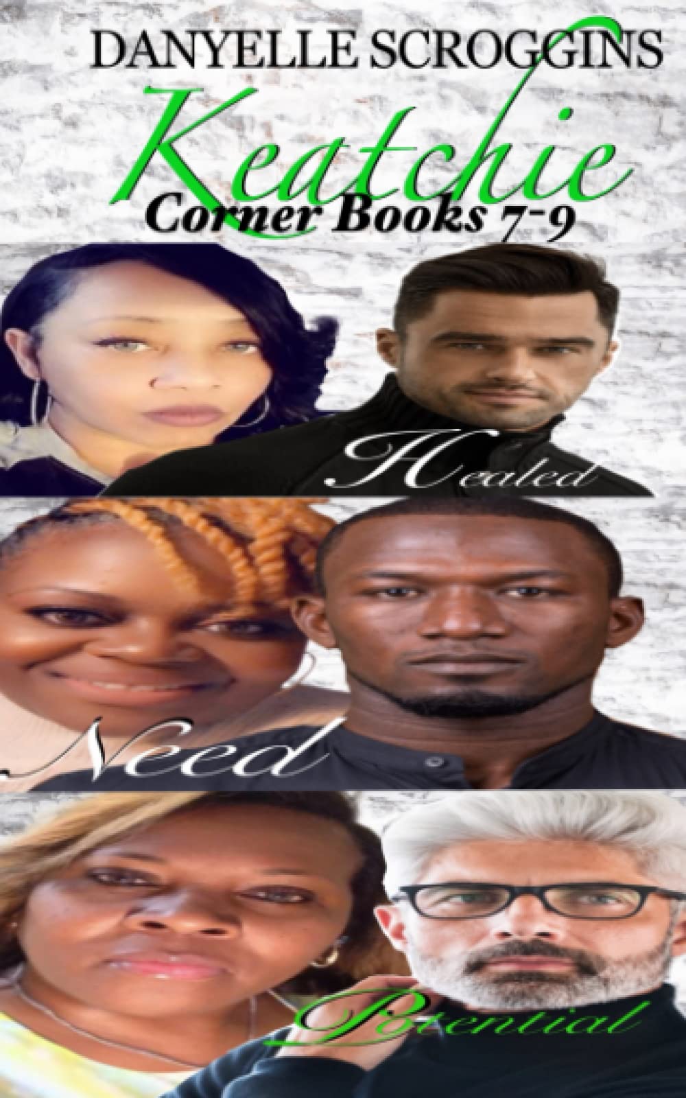 Keatchie Corner Books Seven-Nine: HEALED, NEED, & POTENTIAL