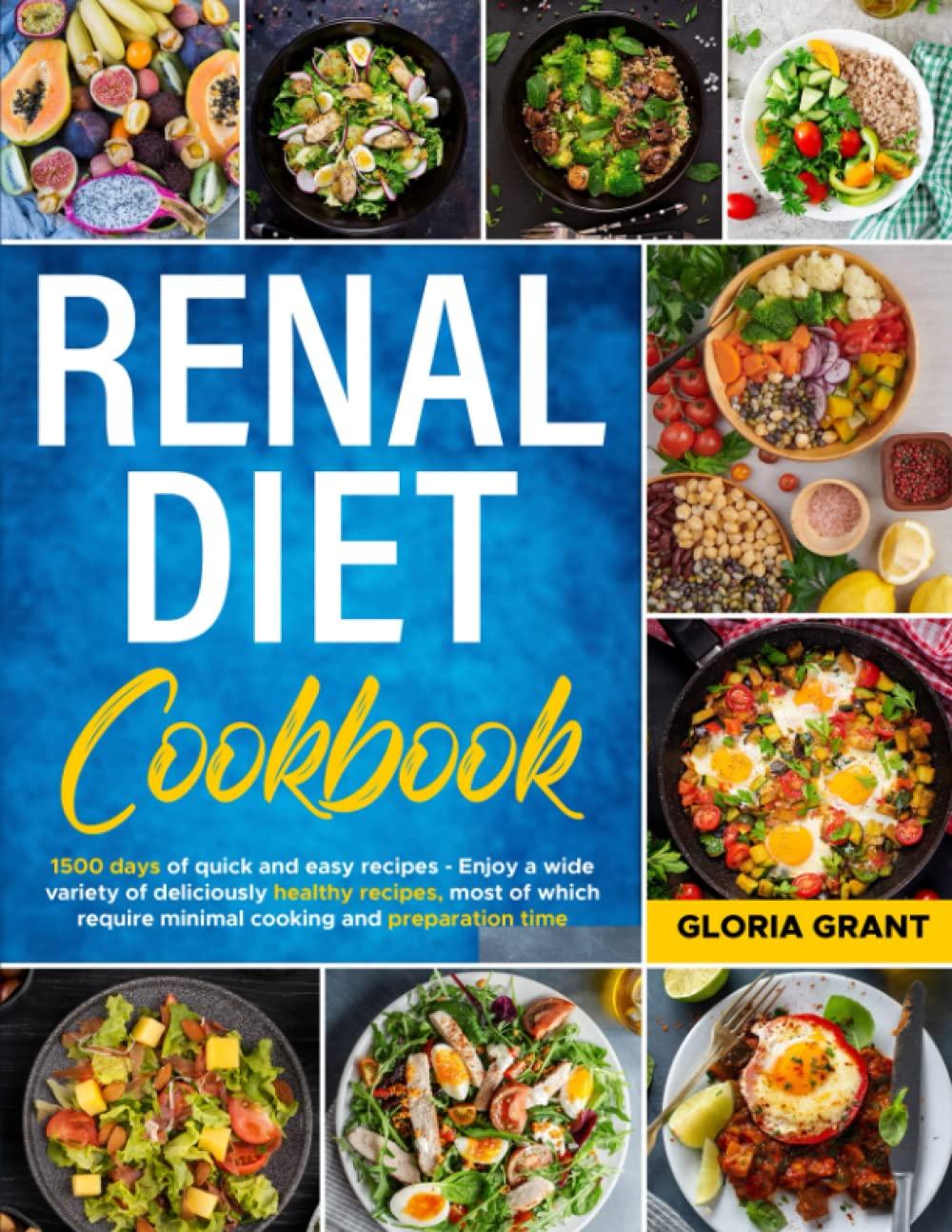 Renal Diet Cookbook: 1500 Days of Wholesome Low Sodium, Phosphorus & Potassium Recipes to Avoid Dialysis and Reduce Your Kidneys’ Disease Symptoms | 4 Weeks Healthy Meal Plan Easy-to-Cook - 5708